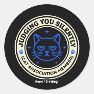 Official Cat Association Member Judging You Silen Classic Round Sticker