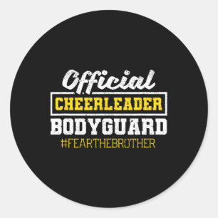 Official Cheerleader Bodyguard Fear The Brother Si Classic Round Sticker