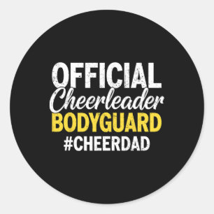 Official Cheerleader Bodyguard Hashtag Cheer Dad  Classic Round Sticker