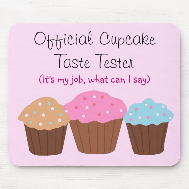Official Cupcake Taste Tester Mouse Pad (Front)