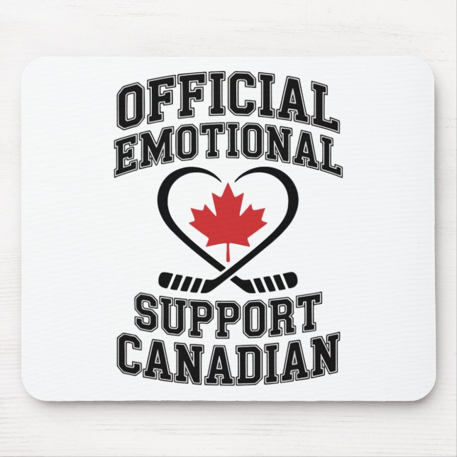 Official Emotional Support Canadian Hockey Player  Mouse Pad (Front)