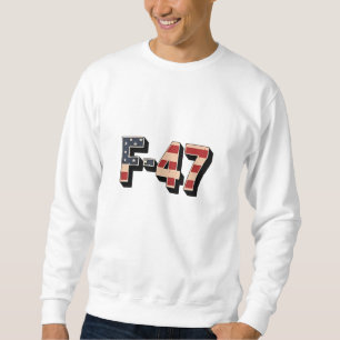 Official F47 Maga Fighter Jet F-47 Jet Fighter Air Sweatshirt