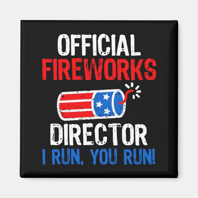 Official Fireworks Director Funny 4th of July Gift Magnet (Front)