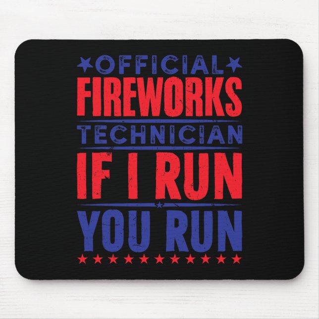 Official Fireworks Technician 4th Of July  Mouse Pad (Front)