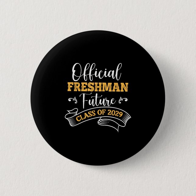 Official Freshman Future Cl Of 2029 First Day Of S 6 Cm Round Badge (Front)