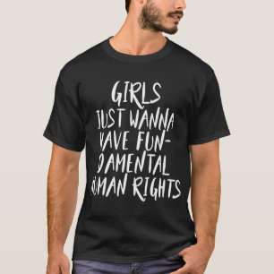 OFFICIAL Girls Just Wanna Have Fundamental Rights T-Shirt