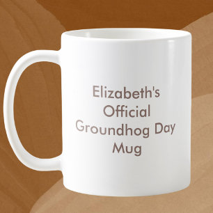 Official Groundhog Day Custom Name Coffee Mug