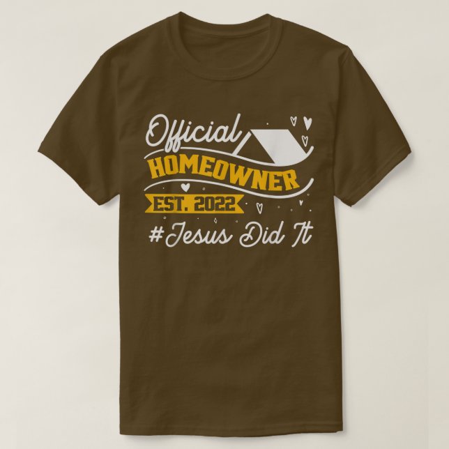Official Homeowner Housewarming 2022 New Home Owne T-Shirt (Design Front)