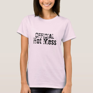 Official Hot Mess T-Shirt