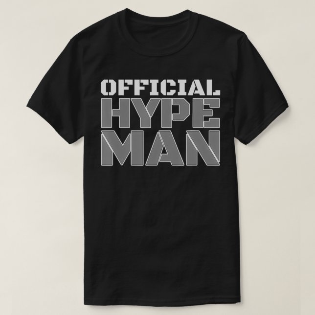 Official Hype Man Super Fan  T-Shirt (Design Front)