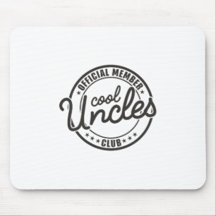 Official Member Cool Uncles Club Funny Uncle Fathe Mouse Pad