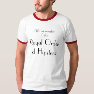 Official member, of the, Royal Order of Hipsters T-Shirt