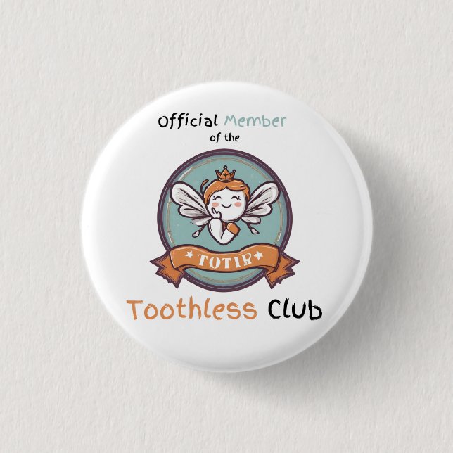 Official Member of the Toothless Club Badge (Front)