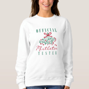 Official Mistletoe Tester Sweatshirt