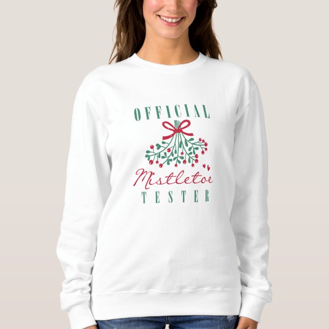 Official Mistletoe Tester Sweatshirt (Front)