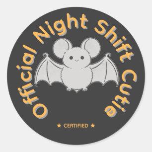 Official Night Shift Cutie Cute Bat Halloween  Classic Round Sticker