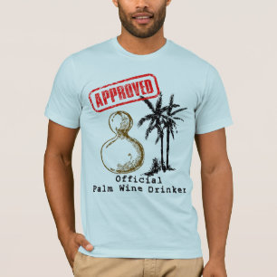 Official Palm wine Drinker T shirt