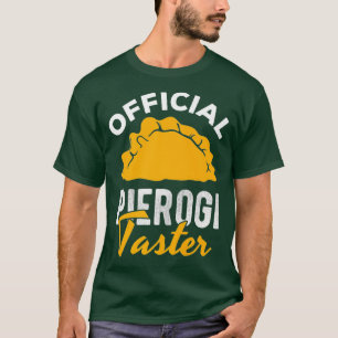Official Pierogi Taster Polish Food Pierogies T-Shirt