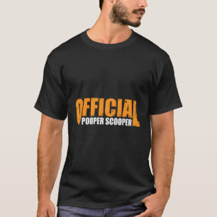 Official Pooper Scooper-- T-Shirt