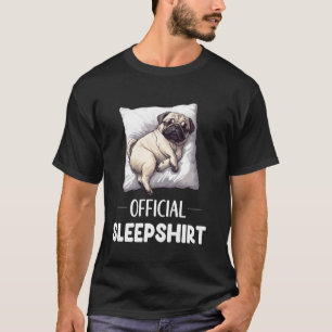 Official Pug Sleepshirt Funny Dog Lover Nightgown T-Shirt