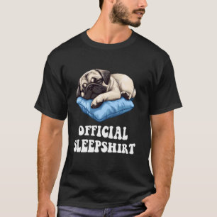 Official Pug Sleepshirt Funny Dog Owner Nightgown T-Shirt