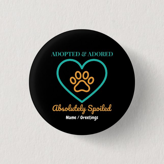 Official Rescue Pet Badge Adopted Adored & Spoiled (Front)