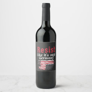 Official Resist Like It's 1938 Germany Resist Wine Label