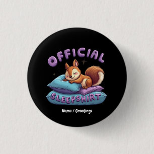 Official Squirrel Sleep Cute & Funny Napping 3 Cm Round Badge