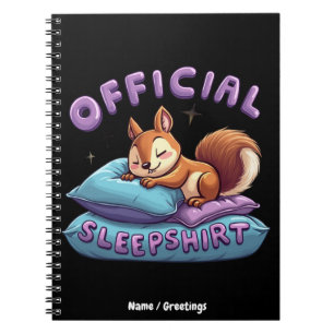 Official Squirrel Sleep Cute & Funny Napping  Notebook