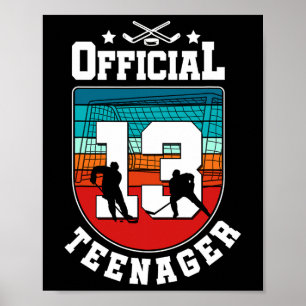 Official Teenager 13th Birthday 13 Year Boy Hockey Poster