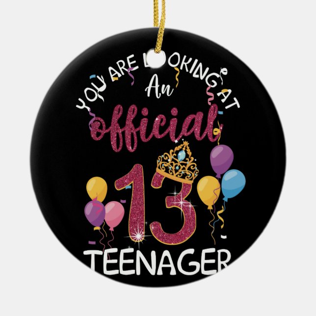Official Teenager 13th Birthday Girl 13 Year Old Ceramic Tree Decoration (Front)