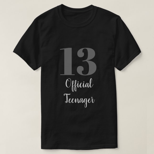 Official Teenager 13th Birthday Grey White Black T-Shirt (Design Front)