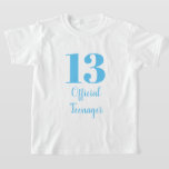 Official Teenager 13th Birthday Sky Blue White T-Shirt<br><div class="desc">Designed with custom text templates which you may customise as you like!</div>