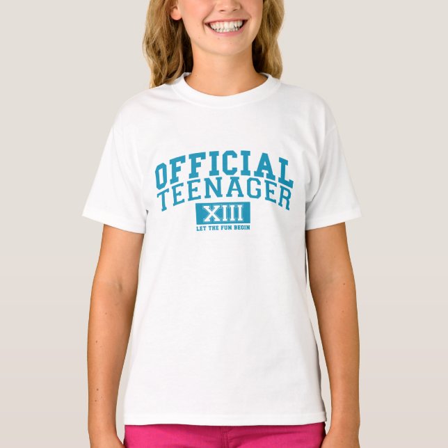 OFFICIAL TEENAGER XIII Let THE Fun BEGIN T-Shirt (Front)