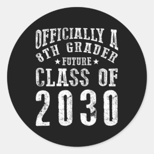 Officially A 8th Grader Future Cl Of 2030 Back To  Classic Round Sticker