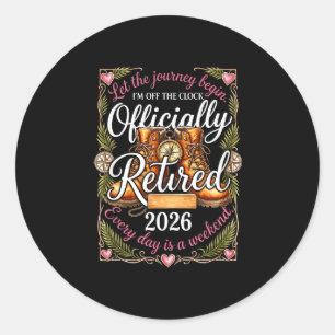 Officially a retired 2026 every day is a weekend classic round sticker