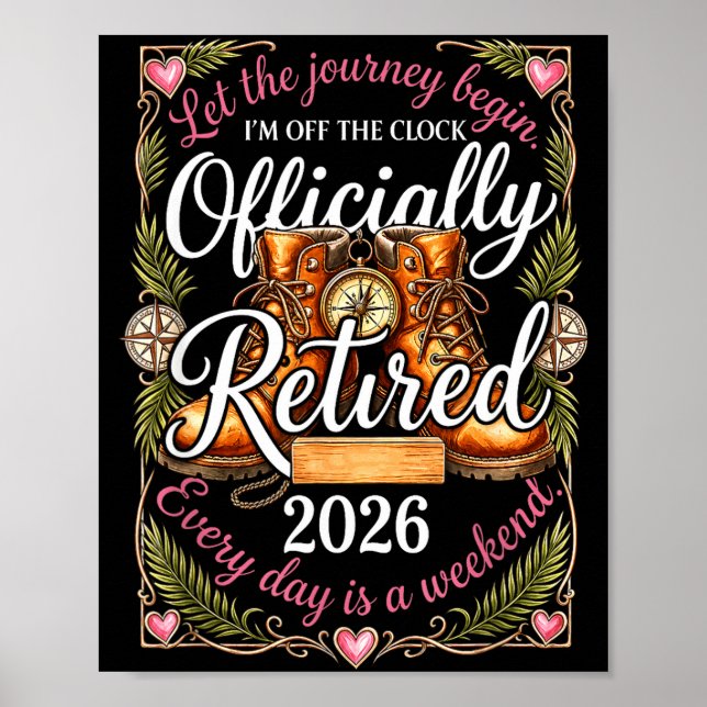 Officially a retired 2026 every day is a weekend poster (Front)