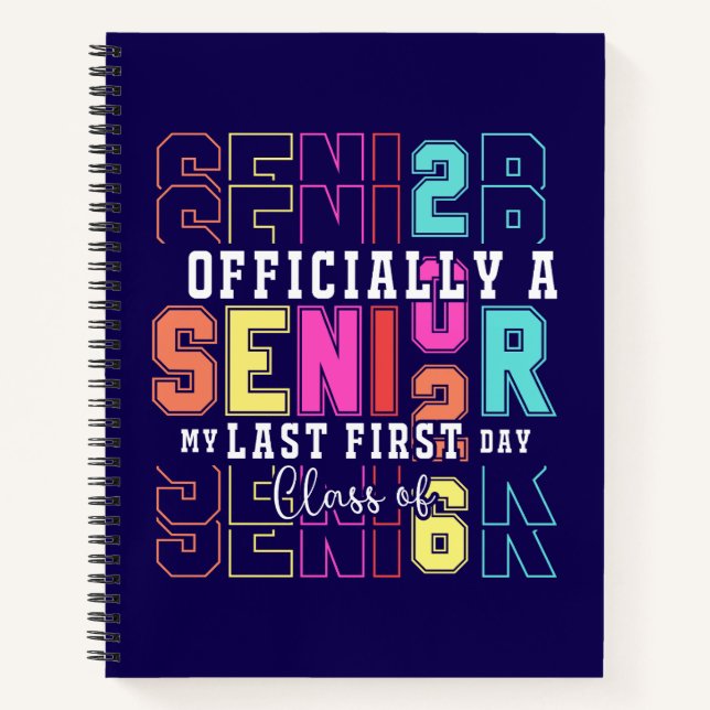 Officially A Senior 2026 My Last First Day (c)-698 Notebook (Front)