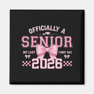 Officially A Senior My Last First Day 2026 Back To Magnet