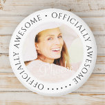 Officially Awesome Modern Simple Birthday Photo Magnet<br><div class="desc">This simple and modern design is composed of serif typography and add a custom photo. "Officially Awesome" encircles the custom photo.</div>