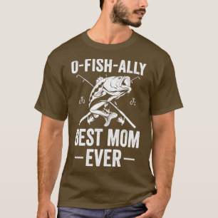 Officially Best Mum Ever Mum Funny Fishing Women T-Shirt