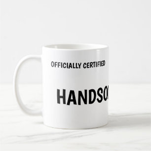 Officially Certified Handsome Bilingual Funny Coffee Mug