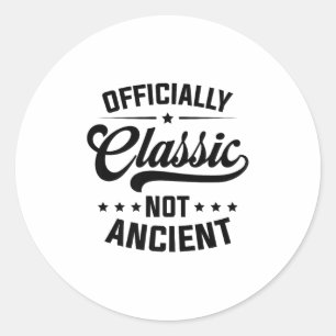 Officially Clic, Not Ancient Premium Classic Round Sticker