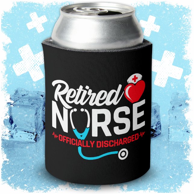 Officially Discharged Retired Nurse Retirement Can Cooler (Creator Uploaded)