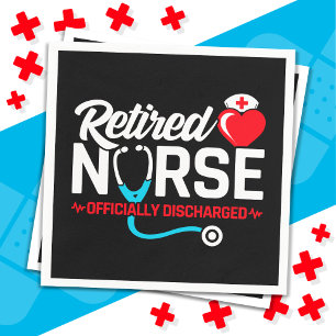 Officially Discharged Retired Nurse Retirement Napkin