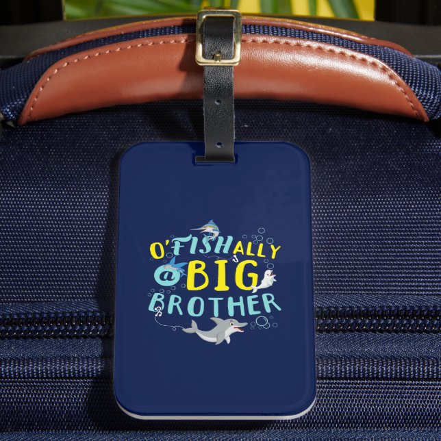 Officially - O'Fishally a Big Brother Pun Luggage Tag (Front Insitu 2)