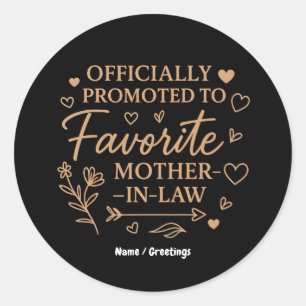 Officially Promoted to Favorite Mother-in-Law  Classic Round Sticker