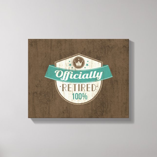 Officially Retired, 100 Percent Vintage Retirement Canvas Print (Front)