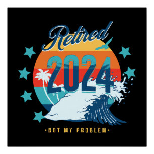 Officially Retired 2024 Poster