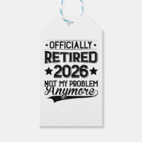 Officially Retired 2026 Not My Problem Anymore